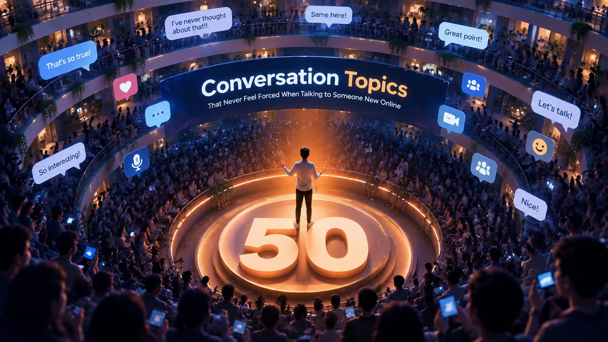 50 Conversation Topics for Talking to Someone New Online